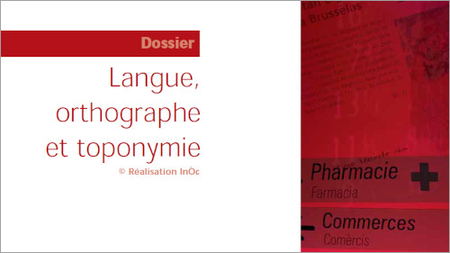 Dossier Langue, orthographe et toponymie