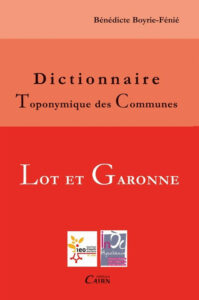 Dictionnaire toponymique des communes du Lot-et-Garonne